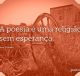 A poesia é uma religião sem esperança