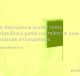 A democracia muitas vezes significa o poder nas mãos de uma maioria incompetente