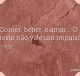 Comer, beber, e amar O resto não vale um impulso