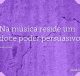 Na música reside um doce poder persuasivo