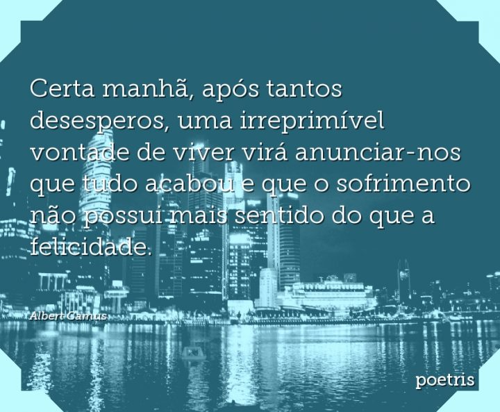 Certa manhã, após tantos desesperos