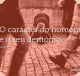 O carácter do homem é o seu demónio