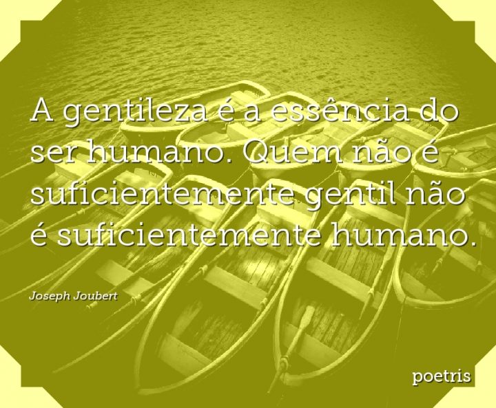 A gentileza é a essência do ser humano