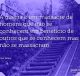 A guerra é um massacre de homens que não se conhecem em benefício de outros que se conhecem