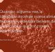 Quando, alguma vez, a liberdade irrompe numa alma humana