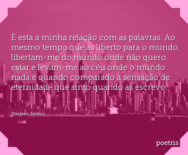 É esta a minha relação com as palavras