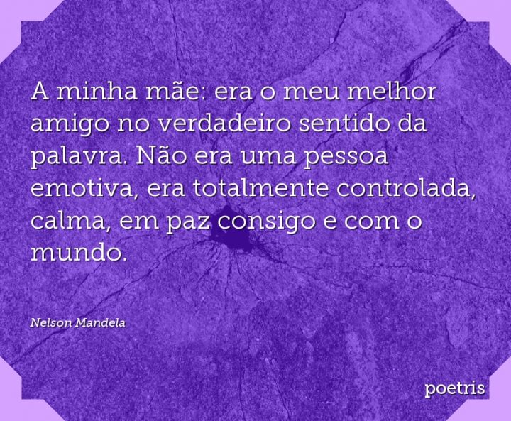 A minha mãe: era o meu melhor amigo no verdadeiro sentido da palavra