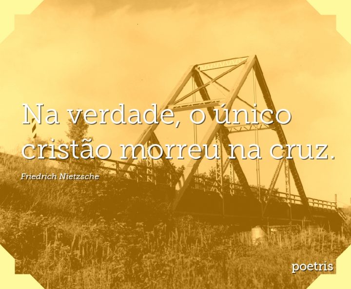Na verdade, o único cristão morreu na cruz