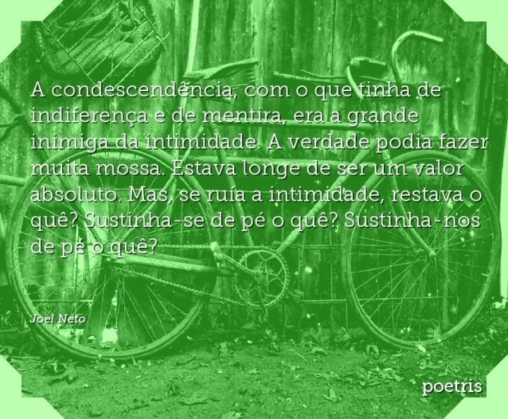 A condescendência, com o que tinha de indiferença e de mentira