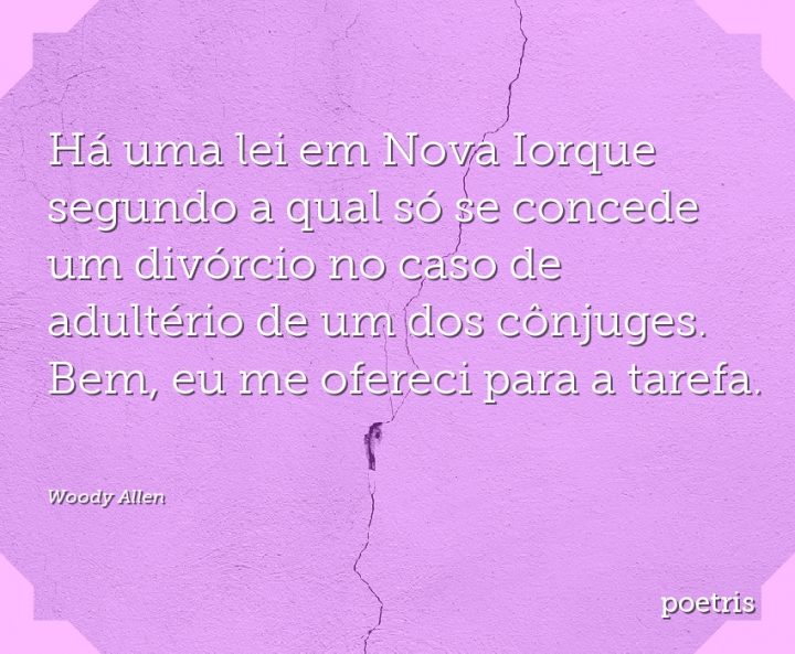 Há uma lei em Nova Iorque segundo a qual só se concede um divórcio no caso de adultério de