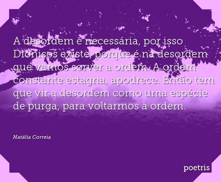 A desordem é necessária, por isso Diónisos existe