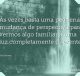 Às vezes basta uma pequena mudança de perspectiva para vermos algo familiar a uma luz