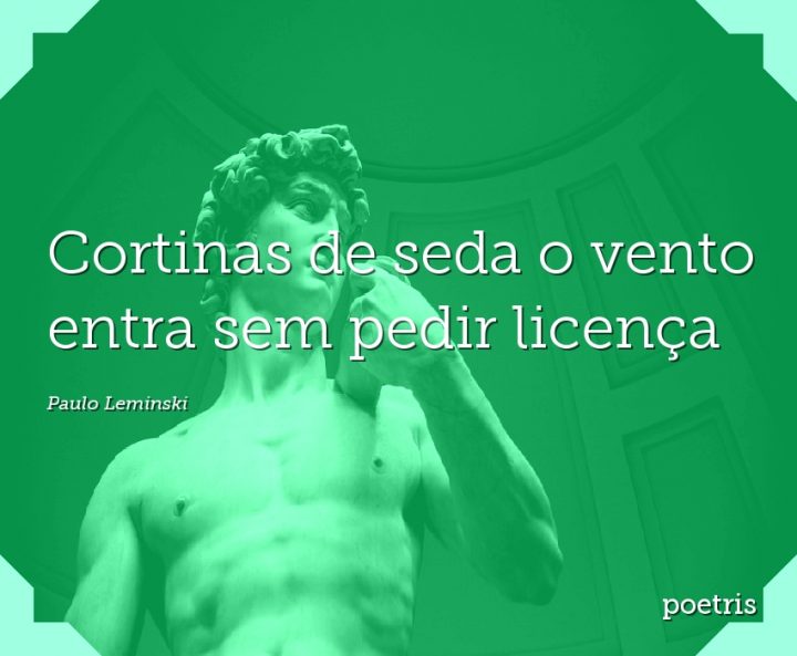 Cortinas de seda o vento entra sem pedir licença