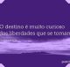 O destino é muito curioso das liberdades que se tomam
