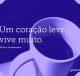 Um coração leve vive muito