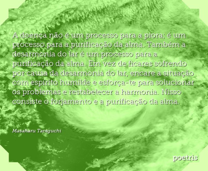 A doença não é um processo para a piora; é um processo para a purificação da alma
