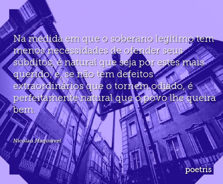 Na medida em que o soberano legítimo tem menos necessidades de ofender seus súbditos