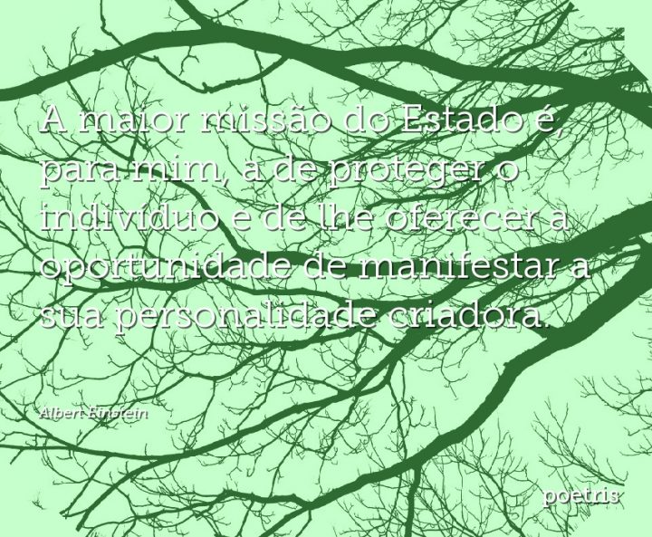 A maior missão do Estado é, para mim