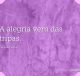 A alegria vem das tripas
