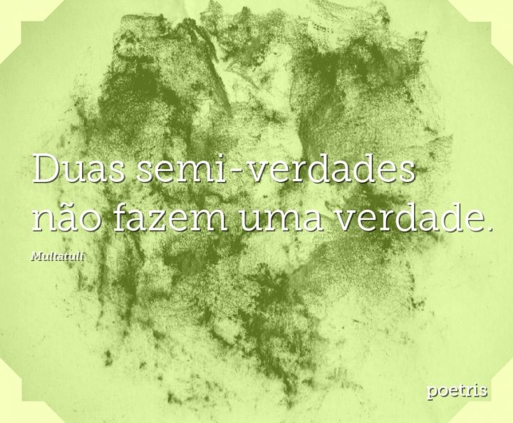 Duas semi-verdades não fazem uma verdade