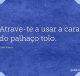 Atrave-te a usar a cara do palhaço tolo