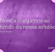 Nunca chegamos ao fundo da nossa solidão