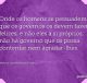 Onde os homens se persuadem que os governos os devem fazer felizes, e não eles a si próprios