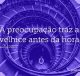 A preocupação traz a velhice antes da hora