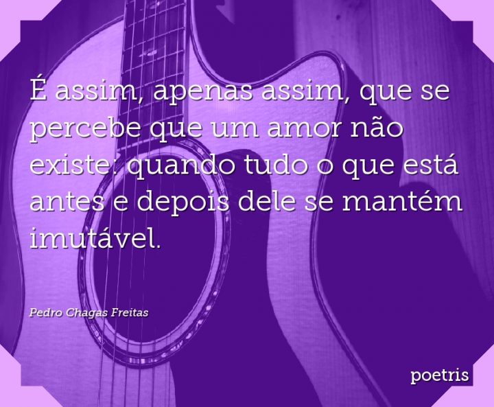 É assim, apenas assim
