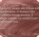 Agouros, sinais, são coisas que não existem. O destino não costuma enviar arautos