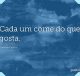 Cada um come do que gosta