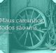 Maus caminhos, todos são uns