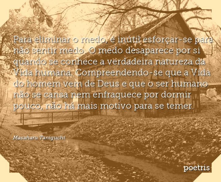 Para eliminar o medo, é inútil esforçar-se para não sentir medo