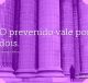 O prevenido vale por dois