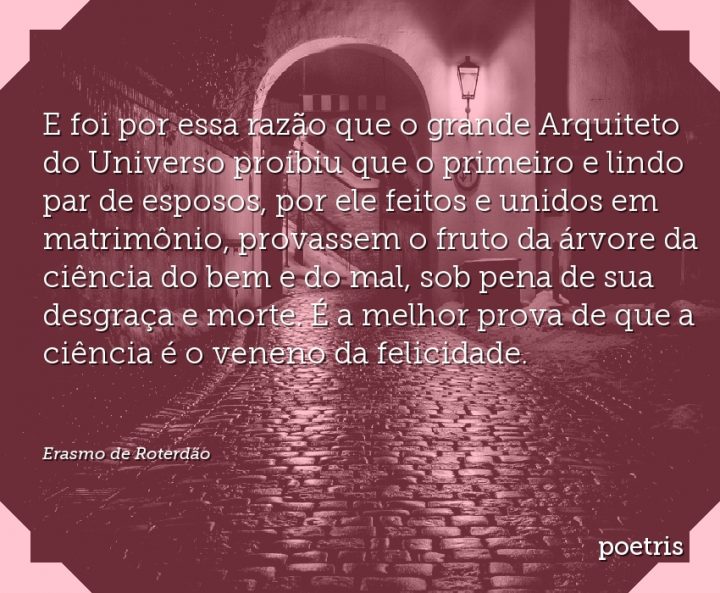 E foi por essa razão que o grande Arquiteto do Universo proibiu que o primeiro e lindo par de
