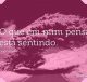 O que em mim pensa está sentindo