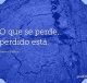 O que se perde, perdido está