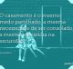 O casamento é o mesmo medo partilhado, a mesma necessidade de ser consolado