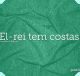 El-rei tem costas