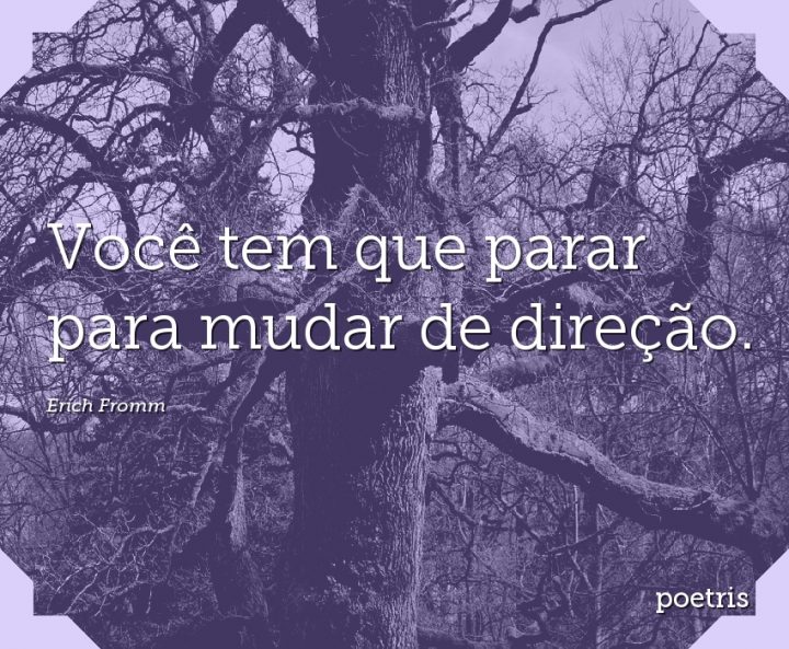 Você tem que parar para mudar de direção