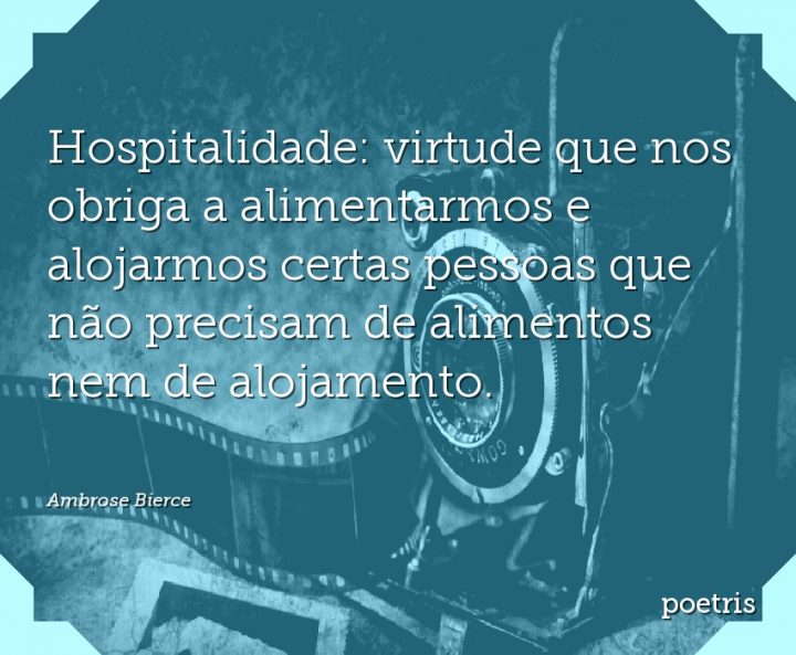 Hospitalidade: virtude que nos obriga a alimentarmos e alojarmos certas pessoas que não