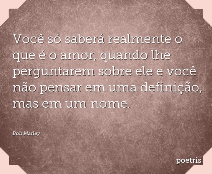Você só saberá realmente o que é o amor