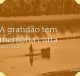 A gratidão tem memória curta