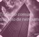 Trabalho comum, trabalho de nenhum