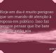 Hoje em dia é muito perigoso que um marido dê atenção à esposa em público