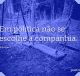 Em política não se escolhe a companhia
