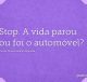 Stop. A vida parou ou foi o automóvel