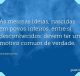 As mesmas ideias, nascidas em povos inteiros, entre si desconhecidos