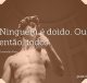 Ninguém é doido. Ou, então, todos