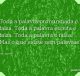 Toda a palavra pronunciada é falsa. Toda a palavra escrita é falsa. Toda a palavra é falsa